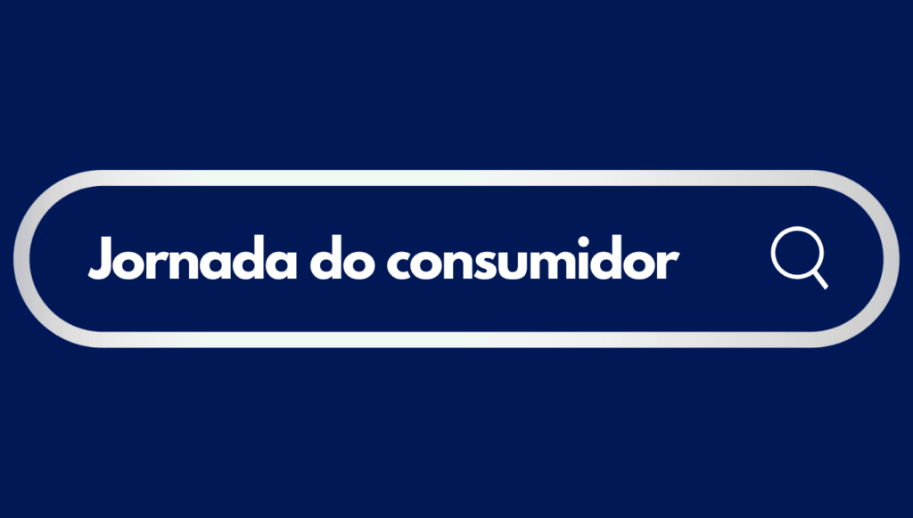 Entenda a jornada do consumidor e maximize seus resultados