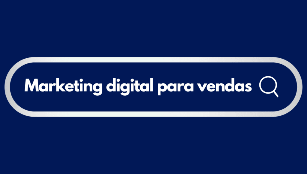 Marketing digital para vendas: 5 dicas infalíveis que vão impulsionar seu negócio