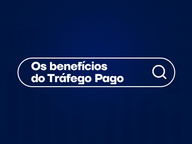 benefícios do tráfego pago