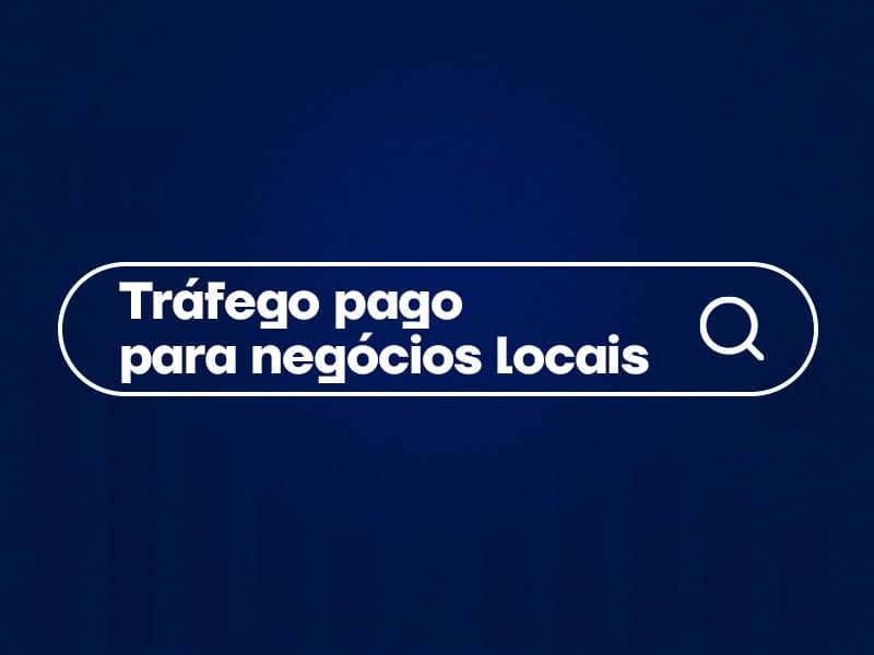 tráfego pago para negócios locais