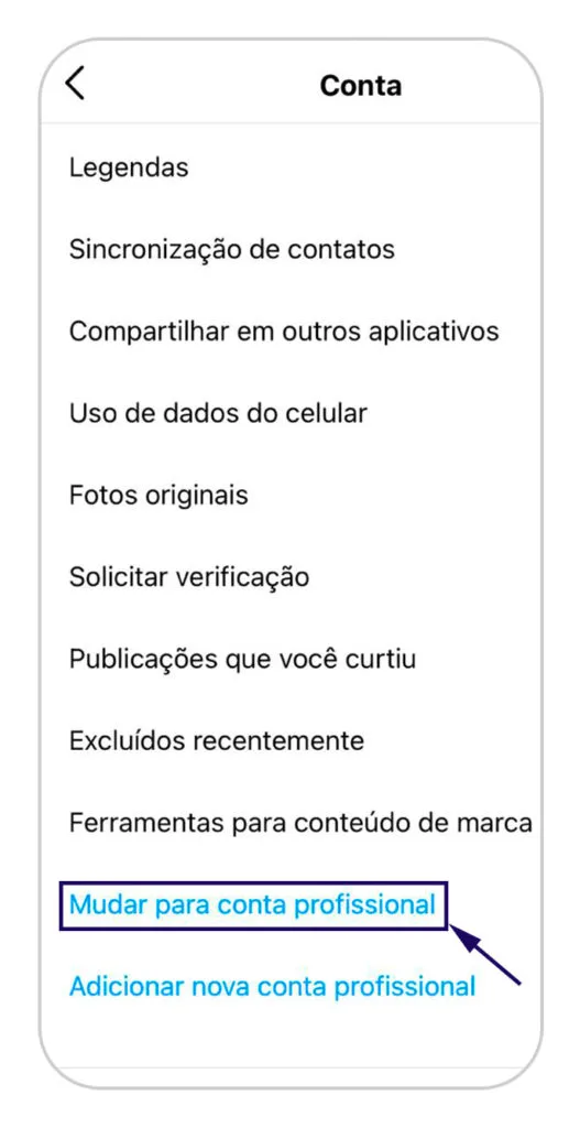 tela de configurações do aplicativo instagram, com uma seta apontando para o botão de criação da conta profissional.